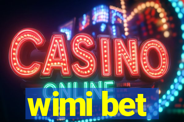 wimi bet